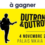 Invitations à gagner pour Dutronc & Dutronc à Nice