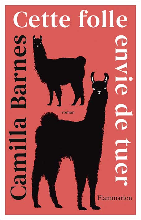 Cette folle envie de tuer de Camilla Barnes