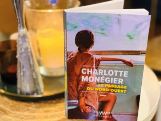 Le passage du Nord-Ouest de Charlotte Monégier