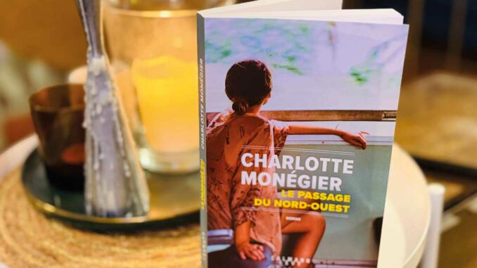 Le passage du Nord-Ouest de Charlotte Monégier